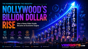 How Nollywood Became a Multi-Billion Dollar Industry — The Real Numbers Explained